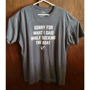 Sorry For What I Said While Docking the Boat Mens XL T-Shirt Funny Tee Blue USA